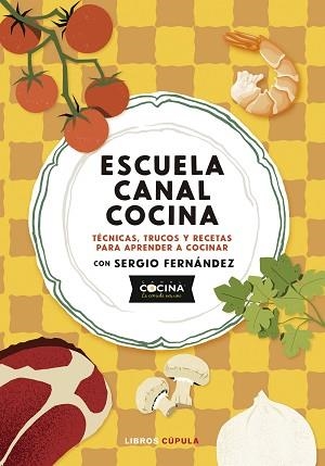 ESCUELA CANAL COCINA | 9788448045166 | CANAL COCINA | Llibreria Aqualata | Comprar libros en catalán y castellano online | Comprar libros Igualada