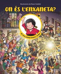 ON ÉS L'ENXANETA? EL MEU PRIMER BUSCA I TROBA | 9791387519957 | SAMBA, GINA / CALAFELL, ROSER | Llibreria Aqualata | Comprar libros en catalán y castellano online | Comprar libros Igualada