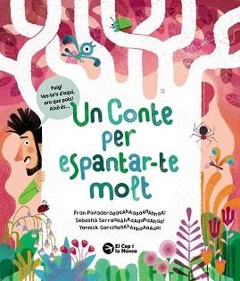 UN CONTE PER ESPANTAR-TE MOLT | 9788419747891 | PINTADERA, FRAN | Llibreria Aqualata | Comprar libros en catalán y castellano online | Comprar libros Igualada