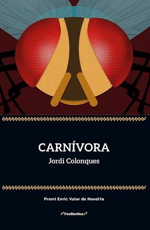 CARNÍVORA | 9788413588254 | COLONQUES, JORDI | Llibreria Aqualata | Comprar libros en catalán y castellano online | Comprar libros Igualada