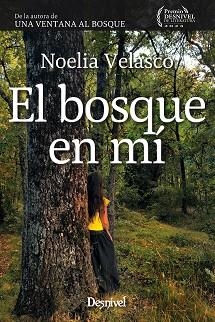 BOSQUE EN MÍ, EL | 9788498297171 | VELASCO DE LA TORRE, NOELIA | Llibreria Aqualata | Comprar libros en catalán y castellano online | Comprar libros Igualada