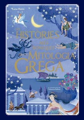 HISTÒRIES MÉS BONIQUES DE LA MITOLOGIA GREGA, LES | 9791399073041 | MATTIA, LUISA | Llibreria Aqualata | Comprar libros en catalán y castellano online | Comprar libros Igualada