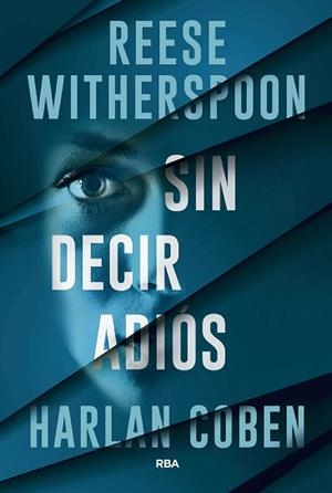 SIN DECIR ADIÓS | 9788411329811 | COBEN, HARLAN / WITHERSPOON, REESE | Llibreria Aqualata | Comprar llibres en català i castellà online | Comprar llibres Igualada