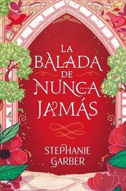 BALADA DE NUNCA JAMÁS, LA (ÉRASE UNA VEZ... 2) | 9788419130808 | GARBER, STEPHANIE | Llibreria Aqualata | Comprar libros en catalán y castellano online | Comprar libros Igualada