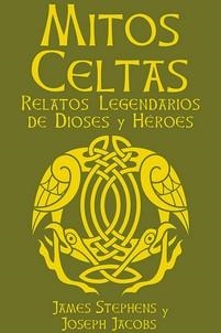 MITOS CELTAS | 9788410101975 | JACOBS, JOSEPH / STEPHENS, JAMES | Llibreria Aqualata | Comprar llibres en català i castellà online | Comprar llibres Igualada