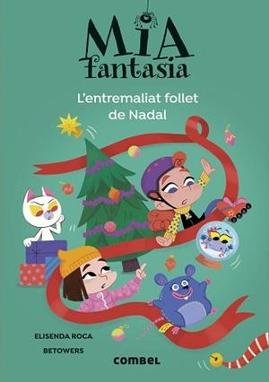 MIA FANTASIA 9. L'ENTREMALIAT FOLLET DE NADAL | 9788411582728 | ROCA, ELISENDA | Llibreria Aqualata | Comprar libros en catalán y castellano online | Comprar libros Igualada