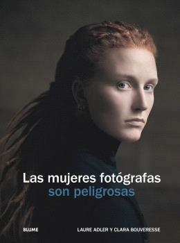 MUJERES FOTÓGRAFAS SON PELIGROSAS, LAS | 9788410469655 | ADLER, LAURE / BOUVERESE, CLARA | Llibreria Aqualata | Comprar libros en catalán y castellano online | Comprar libros Igualada