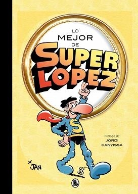 SUPERLÓPEZ, LO MEJOR DE... | 9788402430830 | JAN | Llibreria Aqualata | Comprar libros en catalán y castellano online | Comprar libros Igualada