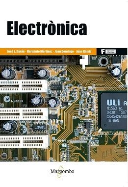 ELECTRÒNICA ( VERSIÓ 2016 CATALÀ) | 9788426724007 | GÁMIZ CARO, JUAN/DURAN MOYANO, JOSÉ LUIS/DOMINGO PEÑA , JOAN/MARTINEZ GARCIA, HERMINIO | Llibreria Aqualata | Comprar llibres en català i castellà online | Comprar llibres Igualada