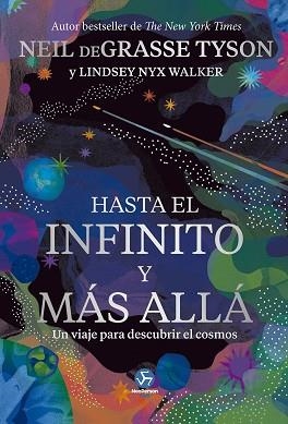 HASTA EL INFINITO Y MÁS ALLÁ | 9788419509444 | NYX WALKER, LINDSEY / DEGRASSE, NEIL | Llibreria Aqualata | Comprar llibres en català i castellà online | Comprar llibres Igualada