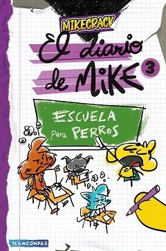 DIARIO DE MIKE , EL.  ESCUELA PARA PERROS | 9788427054011 | MIKECRACK | Llibreria Aqualata | Comprar llibres en català i castellà online | Comprar llibres Igualada