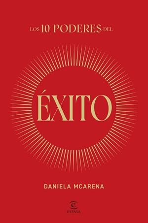 10 PODERES DEL ÉXITO, LOS | 9788467077940 | MCARENA, DANIELA | Llibreria Aqualata | Comprar libros en catalán y castellano online | Comprar libros Igualada
