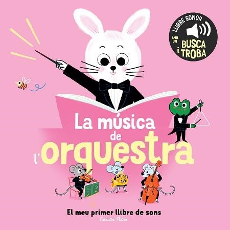 MÚSICA DE L'ORQUESTRA, LA. EL MEU PRIMER LLIBRE DE SONS | 9791387519896 | ROEDERER, CHARLOTTE | Llibreria Aqualata | Comprar llibres en català i castellà online | Comprar llibres Igualada