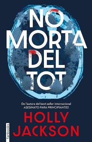 NO MORTA DEL TOT | 9788410028630 | JACKSON, HOLLY | Llibreria Aqualata | Comprar llibres en català i castellà online | Comprar llibres Igualada