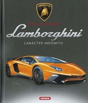 LAMBORGHINI. CARÁCTER INDÓMITO | 9788410846081 | SAOMIL, VÍCTOR | Llibreria Aqualata | Comprar llibres en català i castellà online | Comprar llibres Igualada