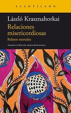 RELACIONES MISERICORDIOSAS | 9788419036773 | KRASZNAHORKAI, LÁSZLÓ | Llibreria Aqualata | Comprar llibres en català i castellà online | Comprar llibres Igualada
