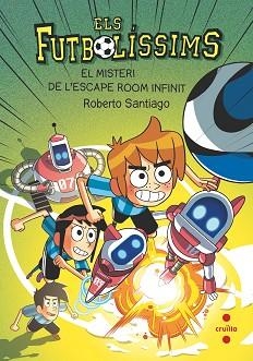 FUTBOLÍSSIMS 28, ELS.  EL MISTERI DE L'ESCAPE ROOM INFINIT | 9788466159852 | SANTIAGO, ROBERTO | Llibreria Aqualata | Comprar llibres en català i castellà online | Comprar llibres Igualada