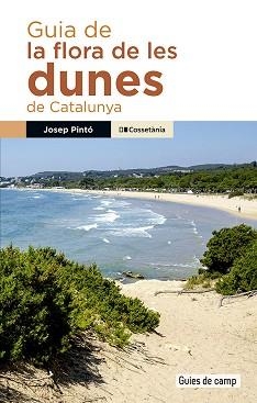 GUIA DE LA FLORA DE LES DUNES DE CATALUNYA | 9788413565217 | PINTÓ FOSALBA, JOSEP | Llibreria Aqualata | Comprar libros en catalán y castellano online | Comprar libros Igualada