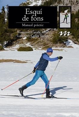 ESQUÍ DE FONS | 9788413565224 | CATALÀ ALÒS, FRANCESC / COLÁS TORÁN, LAMBERT | Llibreria Aqualata | Comprar libros en catalán y castellano online | Comprar libros Igualada