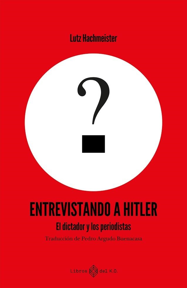 ENTREVISTANDO A HITLER | 9791387839161 | HACHMEISTER, LUTZ | Llibreria Aqualata | Comprar llibres en català i castellà online | Comprar llibres Igualada