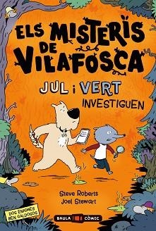 JUL I VERT INVESTIGUEN. ELS MISTERIS DE VILAFOSCA | 9788447955091 | ROBERTS, STEVE / STEWART, JOEL | Llibreria Aqualata | Comprar llibres en català i castellà online | Comprar llibres Igualada