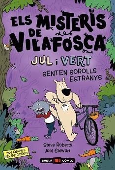 JUL I VERT SENTEN SOROLLS ESTRANYS (ELS MISTERIS DE VILAFOSCA) | 9788447954537 | ROBERTS, STEVE / STEWART, JOEL | Llibreria Aqualata | Comprar llibres en català i castellà online | Comprar llibres Igualada