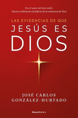 EVIDENCIAS DE QUE JESÚS ES DIOS, LAS | 9788410274624 | GONZÁLEZ-HURTADO, JOSÉ CARLOS | Llibreria Aqualata | Comprar llibres en català i castellà online | Comprar llibres Igualada