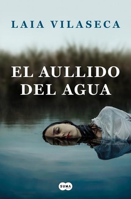 AULLIDO DEL AGUA, EL | 9788491294085 | VILASECA, LAIA | Llibreria Aqualata | Comprar libros en catalán y castellano online | Comprar libros Igualada