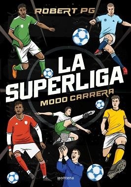 SUPERLIGA, LA. MODO CARRERA | 9788410298262 | ROBERT PG | Llibreria Aqualata | Comprar llibres en català i castellà online | Comprar llibres Igualada