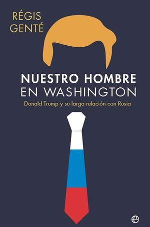 NUESTRO HOMBRE EN WASHINGTON | 9788410941809 | GENTÉ, RÉGIS | Llibreria Aqualata | Comprar libros en catalán y castellano online | Comprar libros Igualada