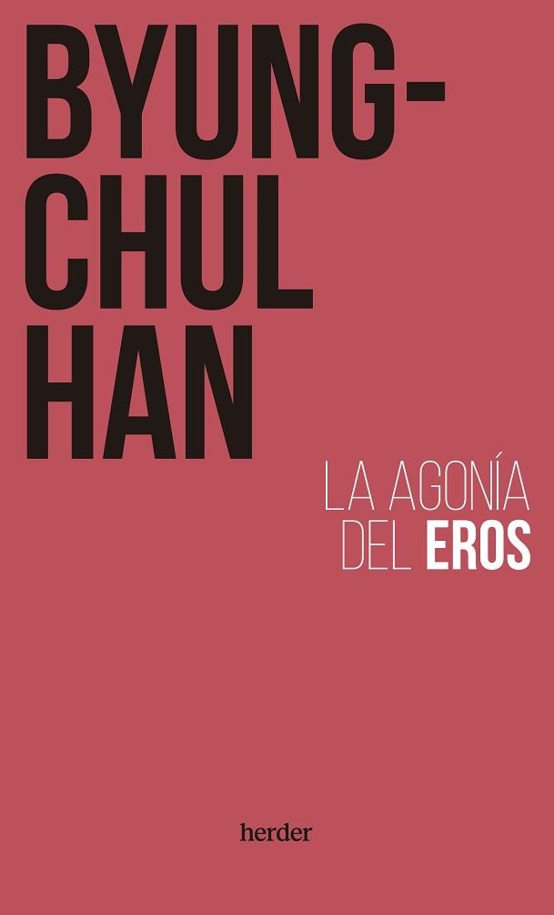 AGONÍA DEL EROS, LA | 9788425450839 | HAN, BYUNG-CHUL | Llibreria Aqualata | Comprar libros en catalán y castellano online | Comprar libros Igualada