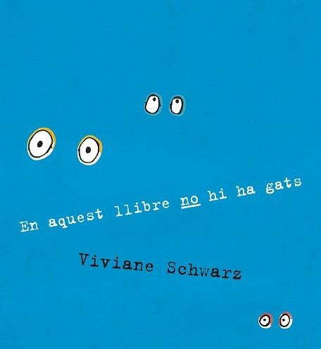 EN AQUEST LLIBRE NO HI HA GATS | 9788410406919 | SCHWARZ, VIVIANE | Llibreria Aqualata | Comprar llibres en català i castellà online | Comprar llibres Igualada