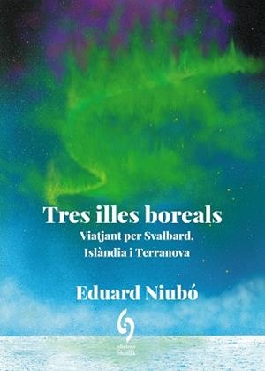 TRES ILLES BOREALS | 9788412980684 | NIUBÓ, EDUARD | Llibreria Aqualata | Comprar llibres en català i castellà online | Comprar llibres Igualada