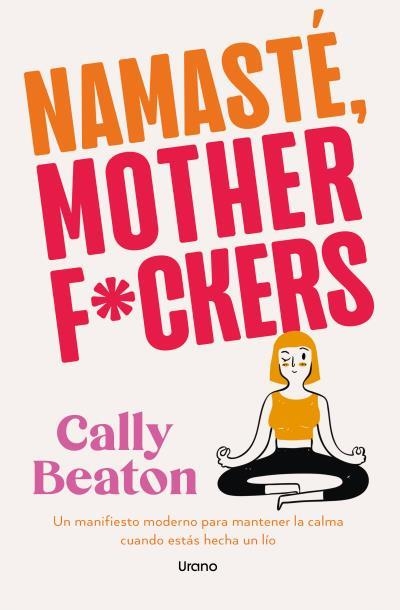 NAMASTE MOTHERF*CKERS | 9791387662134 | BEATON, CALLY | Llibreria Aqualata | Comprar llibres en català i castellà online | Comprar llibres Igualada