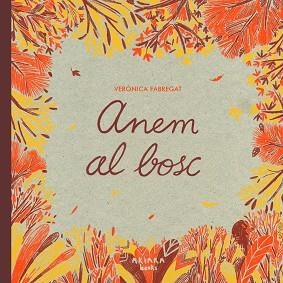 ANEM AL BOSC | 9788418972768 | FABREGAT, VERÓNICA | Llibreria Aqualata | Comprar libros en catalán y castellano online | Comprar libros Igualada