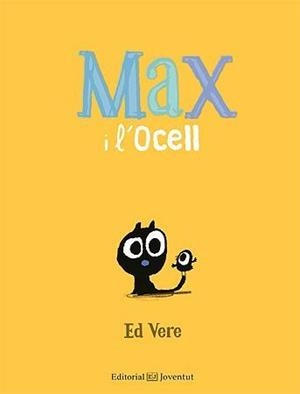 MAX I L'OCELL | 9788426144164 | VERE, ED | Llibreria Aqualata | Comprar llibres en català i castellà online | Comprar llibres Igualada