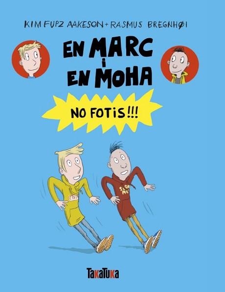 EN MARC I EN MOHA. NO FOTIS!!! | 9791387718176 | FUPZ AAKESON, KIM | Llibreria Aqualata | Comprar llibres en català i castellà online | Comprar llibres Igualada
