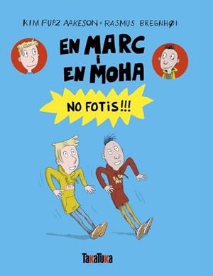 EN MARC I EN MOHA. NO FOTIS!!! | 9791387718176 | FUPZ AAKESON, KIM | Llibreria Aqualata | Comprar llibres en català i castellà online | Comprar llibres Igualada