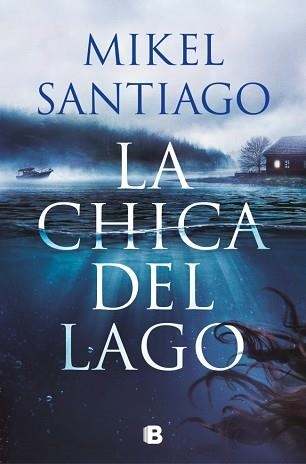 CHICA DEL LAGO, LA | 9788466682732 | SANTIAGO, MIKEL | Llibreria Aqualata | Comprar llibres en català i castellà online | Comprar llibres Igualada