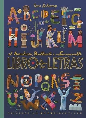 ASOMBROSO, BRILLANTE E INCOMPARABLE LIBRO DE TODAS LAS LETRAS, EL | 9780241779705 | SCHAMP, TOM | Llibreria Aqualata | Comprar llibres en català i castellà online | Comprar llibres Igualada