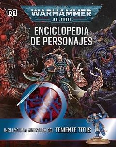 WARHAMMER 40.000 ENCICLOPEDIA DE PERSONAJES. INCLUYE MINIATURA | 9780241794302 | DK | Llibreria Aqualata | Comprar llibres en català i castellà online | Comprar llibres Igualada