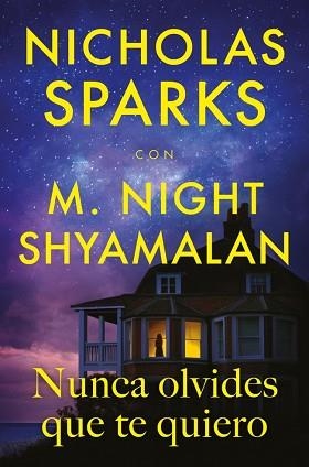 NUNCA OLVIDES QUE TE QUIERO | 9788410274396 | SPARKS, NICHOLAS / SHYAMALAN, M. NIGHT | Llibreria Aqualata | Comprar llibres en català i castellà online | Comprar llibres Igualada