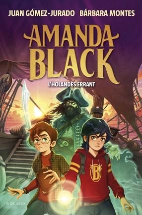 AMANDA BLACK 13. L'HOLANDÈS ERRANT | 9788419910899 | GÓMEZ-JURADO, JUAN / MONTES, BÁRBARA | Llibreria Aqualata | Comprar llibres en català i castellà online | Comprar llibres Igualada