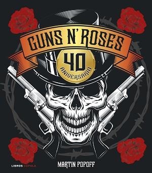 GUNS N' ROSES. 40 ANIVERSARIO | 9788448043469 | POPOFF, MARTIN | Llibreria Aqualata | Comprar llibres en català i castellà online | Comprar llibres Igualada