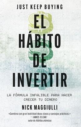 HÁBITO DE INVERTIR, EL  (JUST KEEP BUYING) | 9788411004343 | MAGGIULLI, NICK | Llibreria Aqualata | Comprar llibres en català i castellà online | Comprar llibres Igualada