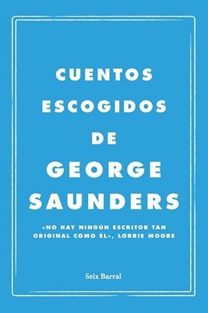 CUENTOS ESCOGIDOS | 9788432249143 | SAUNDERS, GEORGE | Llibreria Aqualata | Comprar llibres en català i castellà online | Comprar llibres Igualada
