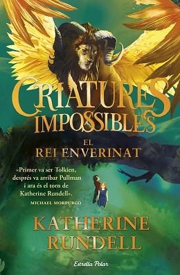 CRIATURES IMPOSSIBLES 2. EL REI ENVERINAT | 9791387782917 | RUNDELL, KATHERINE | Llibreria Aqualata | Comprar llibres en català i castellà online | Comprar llibres Igualada