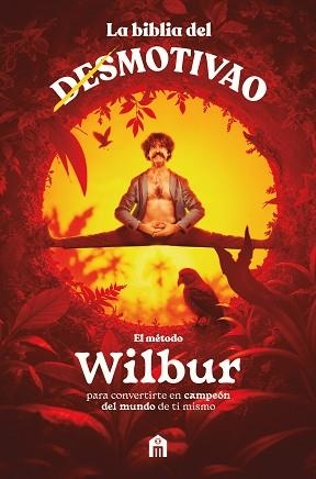 BIBLIA DEL MOTIVAO, LA. EL MÉTODO WILBUR | 9791259576491 | WILBUR | Llibreria Aqualata | Comprar llibres en català i castellà online | Comprar llibres Igualada
