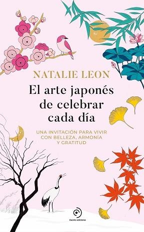 ARTE JAPONÉS DE CELEBRAR CADA DÍA, EL | 9788419834942 | LEON, NATALIE | Llibreria Aqualata | Comprar libros en catalán y castellano online | Comprar libros Igualada