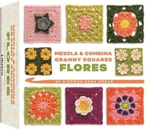 MEZCLA Y COMBINA GRANNY SQUARES FLORES | 9789464991192 | MONTGOMERIE, CLAIRE | Llibreria Aqualata | Comprar libros en catalán y castellano online | Comprar libros Igualada
